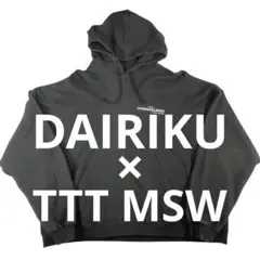 TTT MSW × DAIRIKU パーカー 