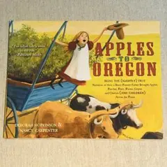 洋書　絵本　英語絵本 Apples to Oregon リンゴのたび 原書