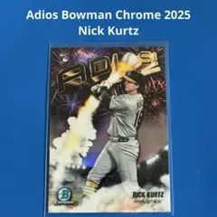 Nick Kurtz Adios Bowman Chrome 2025