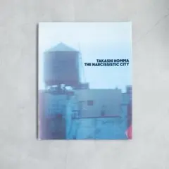 THE NARCISSISTIC CITY ホンマタカシ 写真集 サイン入り - メルカリ