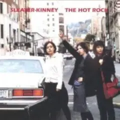 Sleater-Kinney “The Hot Rock”