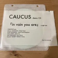 CAUCUS デモCD「in vain you are」