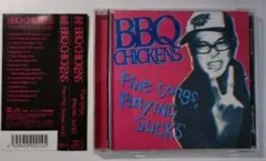 帯付BBQ CHICKENS Fine songs, Playing SUCKS