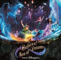 東京ディズニーシー　ビリーヴ！～シー・オブ・ドリームス～