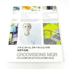 Groovisions MGR グルーヴィジョンズ 作品集