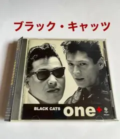 【CD】ブラック・キャッツ　ONE+ Amazon.co.jp: ONE: ミュージック