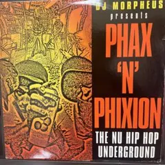 PHAX 'N' PHIXIONTHENUHIP HOP UNDERGROUND