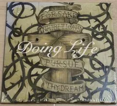 Doing Life/Forsake Inhibitions Pursue Th