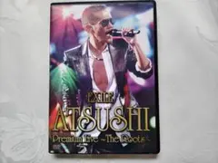 EXILE ATSUSHI/EXILE ATSUSHI Premium Liv…