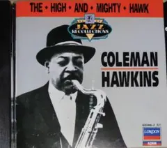 コールマン・ホーキンス ザ・ハイ・アンド・マイティ・ホーク