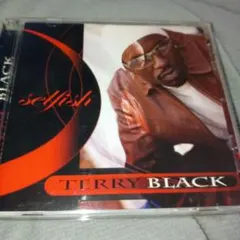 Terry Black Selfish g-rap インディソウル　r&b