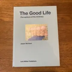 The Good Life: Perceptions of the Ordina