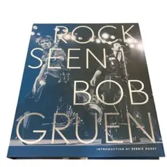 ボブ・グルーエン写真集『ROCK SEEN』by BOB GRUEN
