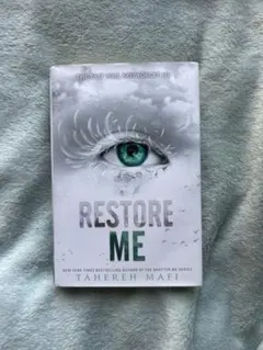 Restore Me by Tahereh Mafi