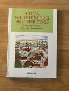 A Clean, Well-Lighted Place and Other