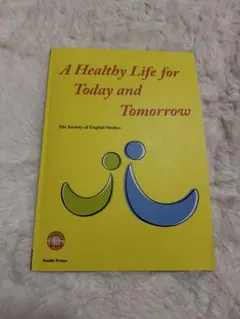 A Healthy Life for Today and Tomorrow