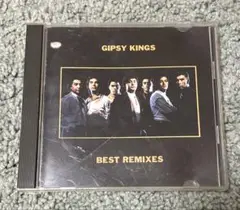 GIPSY KINGS 「BEST REMIXES 」　ジプシー・キングス