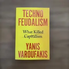 Techno Feudalism Yanis Varoufakis