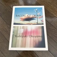 BACON ICE CREAM 奥山由之 写真集
