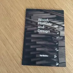 Wood, Human, and Design karimoku