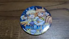 DOG DAYS 特別興業 会場限定缶バッジ①
