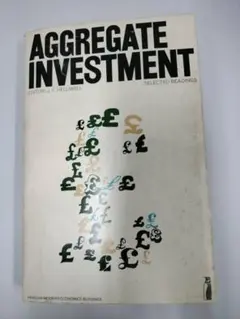 Aggregate Investment J. F. Helliwel 編