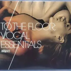 「TO THE FLOOR; VOCAL ESSENTIALS」