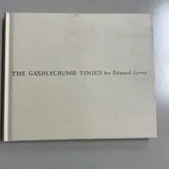 THE GASHLYCRUMB TINIES by Edward Gorey