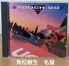 角松敏生／TOUCH AND GO