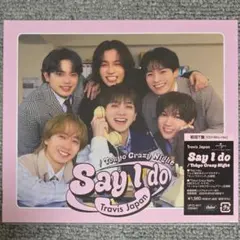 【未開封】初回T盤 Say I do/Tokyo Crazy Night