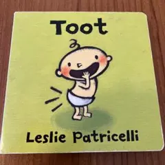 Toot Leslie Patricelli レスリー・パトリセリ