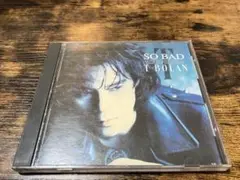 T-BOLAN SO BAD CD