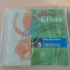 The Mozart Effect: Relax And Unwind