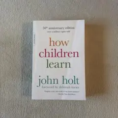 How children learn John Holt