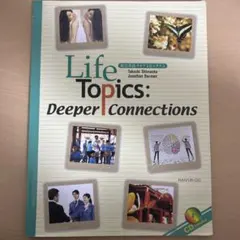 Life Topics: Deeper Connections