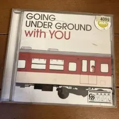 GOING UNDER GROUND with YOU