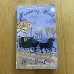 M.C. Beaton Animating Maria 洋書