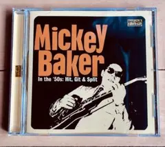 Mickey Baker In the '50s:Hit,Git & Split