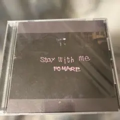 FOMARE Stay With MeシングルCD