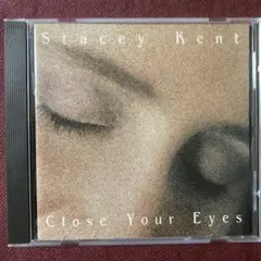 ステイシー・ケント/クローズ・ユア・アイズ　ジャズ・ヴォーカルCD