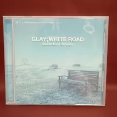 GLAY: WHITE ROAD Ballad Best Singles