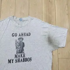 US古着ヴィンテージT GO AHEAD MAKE MY SHABBOS XXL