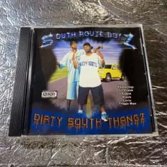 SOUTH ROUTE BOYZ / DIRTY SOUTH THANGZ