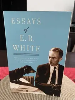 ESSAYS OF E.B. WHITE