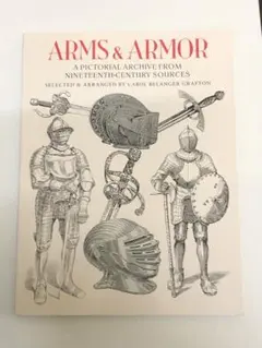 Arms and Armor: A Pictorial Archive