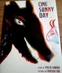 【英語絵本】ONE SUNNY DAY 　ユイチ・キムラ著 サイン入り