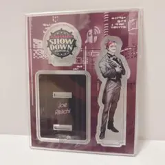ジョー・力一 SHOW DOWN アクリルスタンド