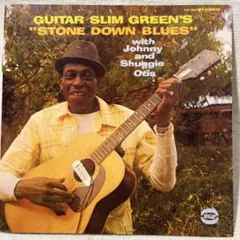Stone Down Blues / Guitar Slim Green