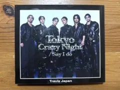 Tokyo Crazy Night・ Say I do Travis Japan