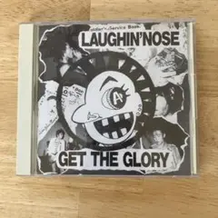 LAUGHIN' NOSE GET THE GLORY